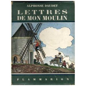 Lettres de mon moulin, by Alphonse DAUDET Flammarion Dépôt légal  1949