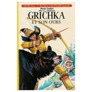 Grichka et son ours, by René GUILLOT  Hachette Idéal Bibliothèque  Dépôt légal 1958
