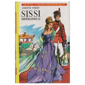 Sissi impératrice, by Odette FERRY  Hachette Idéal Bibliothèque Dépôt légal 1961