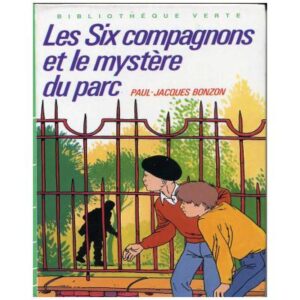 Les six compagnons et le mystère du parc, by  Paul Jacques BONZON Hachette Bibliothèque verte Dépôt légal 1983