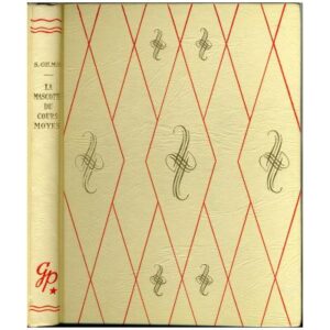 La mascotte du cours moyen, by S. GILMAR Société Nouvelle des  Editions G.P. Paris Bibliothèque Rouge et Or  Souveraine Dépôt légal 1964