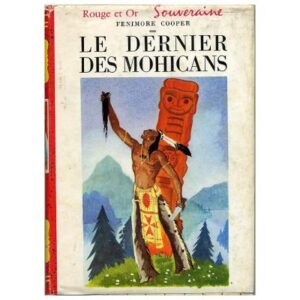 Le dernier des Mohicans, by Fenimore  COOPER Editions G.P.Paris Bibliothèque Rouge et Or