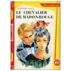Le Chevalier de Maison-Rouge, by Alexandre DUMAS  Société nouvelle des  Editions G.P. Paris Bibliothèque Rouge et Or Souveraine