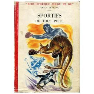 Sportifs de tous poils, by Emile LEFRANC Editions G.P.Paris Bibliothèque Rouge et Or