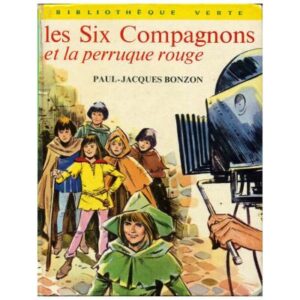 Les six compagnons et la perruque rouge, by  Paul Jacques BONZON  Hachette Bibliothèque verte N° 251  Dépôt légal 1971