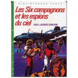 Les six compagnons et les espions du ciel, by  Paul Jacques BONZON Hachette Bibliothèque verte Dépôt légal  1986