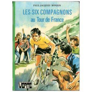 Les Six compagnons au tour de France, by  Paul Jacques BONZON Hachette  Bibliothèque VERTE Dépôt légal  1975