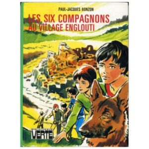 Les six compagnons au village englouti, by  Paul Jacques BONZON Hachette Bibliothèque VERTE  1976 - 1978