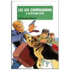 Les six compagnons à Scotland Yard, by  Paul Jacques BONZON Hachette jeunesse  Bibliothèque verte Dépôt légal  1994