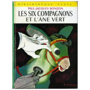 Les Six compagnons  et l'âne vert, by  Paul Jacques BONZON  Hachette Bibliothèque verte