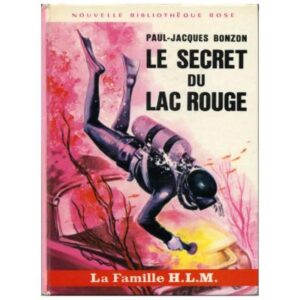 Le secret du lac rouge, by  Paul-Jacques BONZON  Hachette Nouvelle Bibliothèque rose Dépôt légal 1971