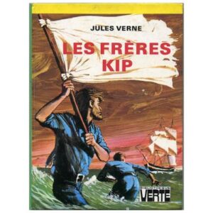 Les frères KIP, by Jules VERNE Hachette Bibliothèque VERTE Dépôt  légal 1977