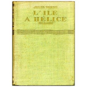 L'île à hélice : 1è partie, by Jules VERNE LIBRAIRIE HACHETTE  nouvlle collection illustrée Jules VERNE 9 - 1937