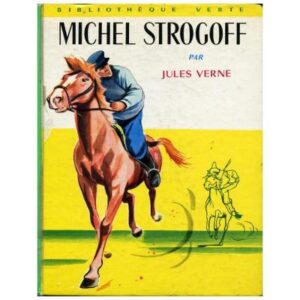 Michel STROGOFF Tome 1 & Tome 2, by Jules VERNE Hachette Bibliothèque  verte XIII Dépôt légal 66