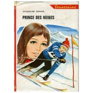 Prince des neiges, by Jacqueline CERVON  LES PRESSES DE LA CITÉ - DÉPARTEMENT G.P.  Bibliothèque Rouge et Or Souveraine Dépôt légal 1967