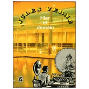 Hier et demain, Contes et NOUVELLES by Jules VERNE Le Livre de Poche Jules VERNE n° 2052 Dépôt légal  1976