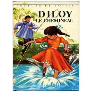 Diloy le chemineau, by Comtesse de SEGUR Librairie Charpentier   Lecture et Loisir n° 124 Dépôt légal 1968
