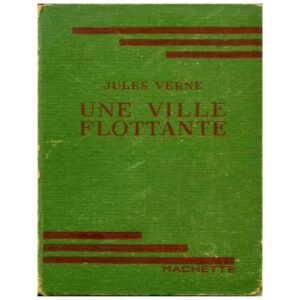 Une ville flottante, by Jules VERNE Hachette Bibliothèque verte 1947