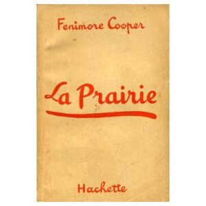 La prairie, by Fenimore COOPER  Hachette Bibliothèque de la Jeunesse 1937