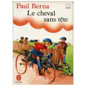 Le cheval sans tête, by Paul BERNA Le Livre de Poche Jeunesse n° 34  Dépôt légal  1985