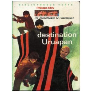 destination Uruapan, by  Philippe EBLY Edition Hachette Bibliothèque verte Dépôt légal 1983