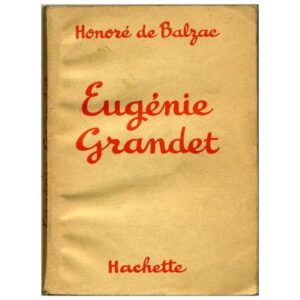 Eugénie GRANDET, by Honré de BALZAC Hachette Bibliothèque de la Jeunesse 1941