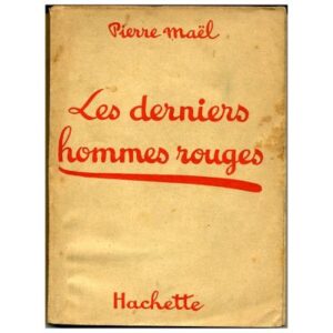 Les derniers hommes rouges, by Pierre MAEL  Hachette Bibliothèque de la Jeunesse
