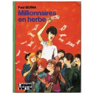 Millionnaires en herbe, by Paul BERNA HACHETTE Bibliothèque VERTE  Dépôt légal 1977
