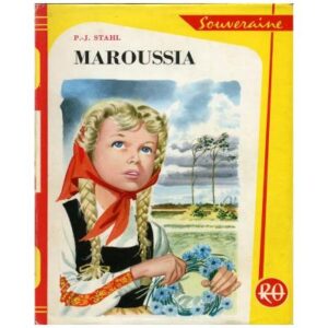 Maroussa by P.-J. STAHL  Editions G. P. Département des Presses de la Cité  Bibliothèque Rouge et Or  souveraine Juin 1955
