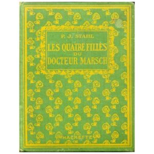 Les quatre filles du Docteur MARSCH  P.-J.  STAHL   Librairie Hachette   Nouvelle Bibliothèque d'éducation et de récréation 1924
