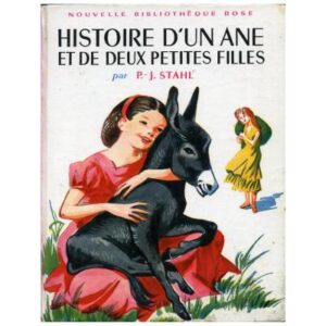Histoire d'un âne et de deux jeunes filles by P.-J.  STAHL  Hachette  Nouvelle Bibliothèque rose n° 71 Dép. lég. 64