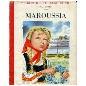 Maroussia by P.-J. STAHL  Editions G. P. Paris Bibliothèque Rouge et Or  Juin 1955