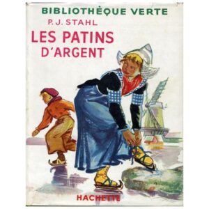 Les patins d'argent by P.-J.  STAHL  Hachette Bibliothèque verte 1954