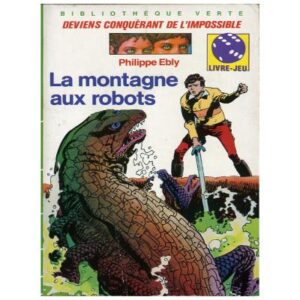 La montagne aux robots, by  Philippe EBLY Hachette Bibliothèque verte Dépôt légal 1987