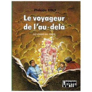 Le voyageur de l'au-delà, by  Philippe EBLY Hachette Bibliothèque VERTE Dépôt légal 1978
