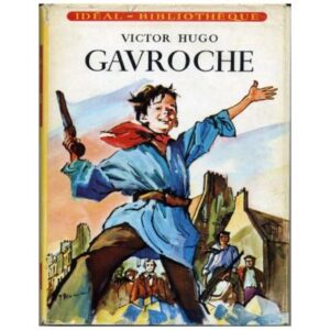 Gavroche, by Victor HUGO Hachette Idéal-Bibliothèque Dépôt légal   1958