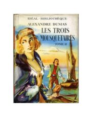 LES TROIS MOUSQUETAIRES TOME II