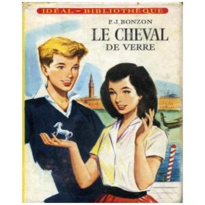 Le cheval de verre by BONZON Hachette Idéal - Bibliothèque   Dépôt légal 1963