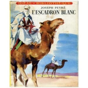L'escadron blanc by Joseph PEYRE  Hachette Idéal Bibliothèque Dépôt légal 1956