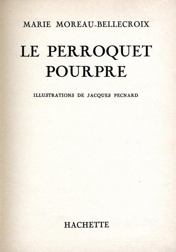 MOREAU Perroquet - 6 MOREAU Perroquet - 6