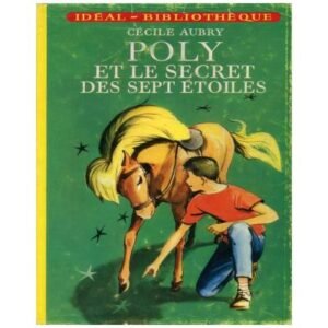 POLY et le secret des sept étoiles by Cécile AUBRY Hachette Idéal-Bibliothèque n°297  Dépôt légal 1966