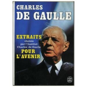 Pour l'avenir by Charles de GAULLE Le Livre de Poche n° 3480