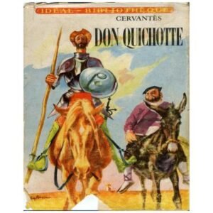 Don QUICHOTTE by Miguel de CERVANTES Hachette Idéal Bibliothèque Dépôt légal 1955