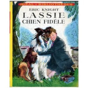 LASSIE chien fidèle by Eric KNIGHT Hachette Idéal-Bibliothèque  Dépôt légal 1956