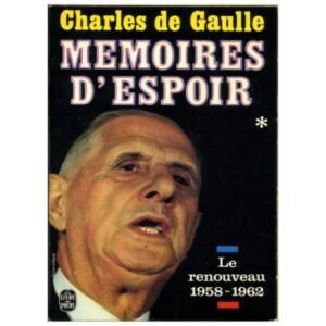 Mémoires d'espoir Tome I : le renouveau 1958 - 1962 by Charles de GAULLE Le Livre de Poche 3478 * *