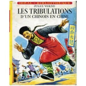 Les tribulations d'un chinois en Chine by Jules VERNE Hachette Idéal-Bibliothèque n° 201  Dépôt légal  1965
