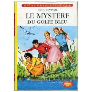 Le  mystère du golfe bleu by Enid BLYTON  Hachette  Idéal Bibliothèque n°228  Dépôt légal 1962
