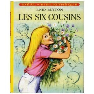 Les six cousins  by Enid BLYTON Hachette - Idéal Bibliothèque n°334 Dépôt légal 1967