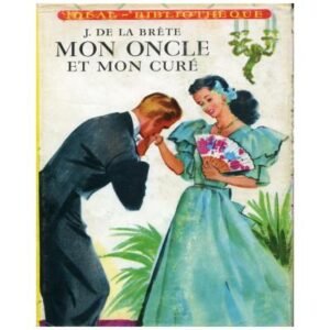 Mon oncle et mon curé by Jean de la BRETE  Hachette Idéal Bibliothèque n°31 Dépôt légal 1965
