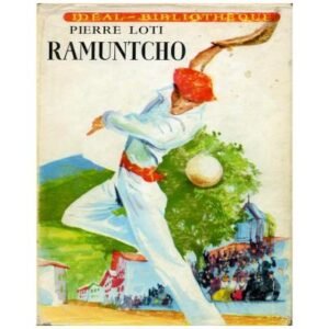 RAMUNTCHO by Pierre LOTI Hachette Idéal-Bibliothèque n°56 Dépôt légal 1963